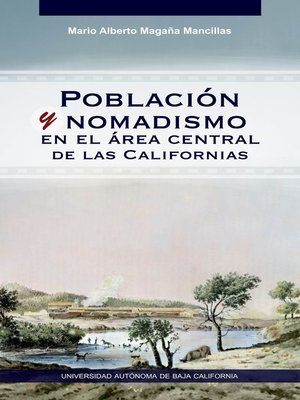 cover image of Población y nomadismo en el área central de las Californias